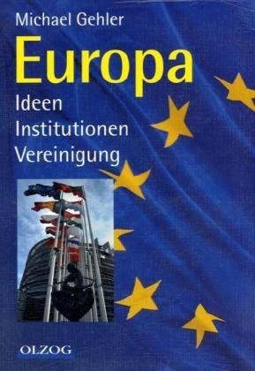 Bild des Verkufers fr Europa : Ideen, Institutionen, Vereinigung. zum Verkauf von Bcher bei den 7 Bergen