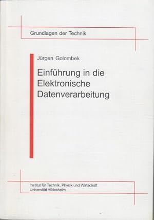 Einführung in die Elektronische Datenverarbeitung. Grundlagen der Technik.