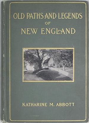 Imagen del vendedor de Old Paths and Legends of New England a la venta por Powell's Bookstores Chicago, ABAA
