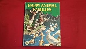 Seller image for HAPPY ANIMAL FAMILIES for sale by Betty Mittendorf /Tiffany Power BKSLINEN