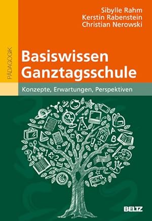 Immagine del venditore per Basiswissen Ganztagsschule : Konzepte, Erwartungen, Perspektiven venduto da AHA-BUCH GmbH