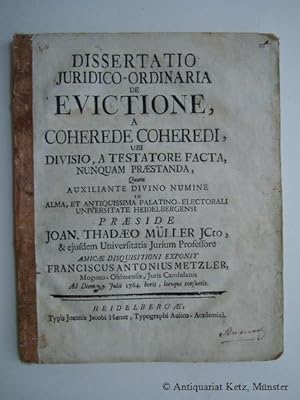 Dissertatio iuridico-ordinaria de evictione, a coherede coheredi, ubi divisio, a testatore facta,...