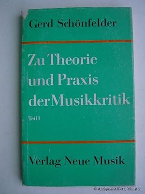 Imagen del vendedor de Zu Theorie und Praxis der Musikkritik. Teil 1. a la venta por Antiquariat Hans-Jrgen Ketz