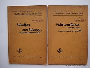 Am Strom des ewigen Lebens der Natur. 2 Bände. Heft 1: Schaffen und Schauen auf heimatlicher Scho...