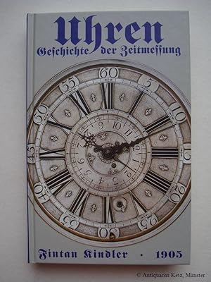 Seller image for Die Uhren. Ein Abriss der Geschichte der Zeitmessung. Reprint der Ausgabe Einsiedeln, Benziger, 1905. for sale by Antiquariat Hans-Jrgen Ketz
