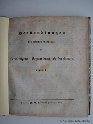 Verhandlungen des zweiten Landtags des Fürstenthums Schwarzburg-Sondershausen. 1847.