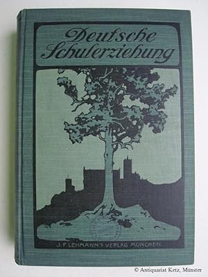 Deutsche Schulerziehung. In Verbindung mit Dr. Andrae - Kaiserslautern, Dr. Gertrud Bäumer - Berl...