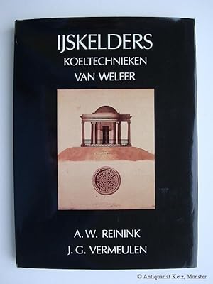 Image du vendeur pour IJskelders. Koeltechnieken van weleer. mis en vente par Antiquariat Hans-Jrgen Ketz