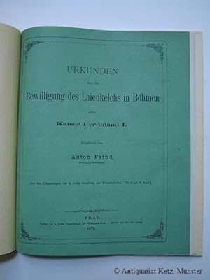 Urkunden über die Bewilligung des Laienkelchs in Böhmen unter Kaiser Ferdinand I.