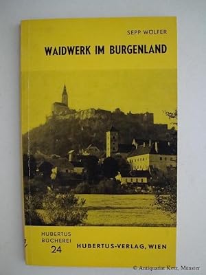 Waidwerk im Burgenland.