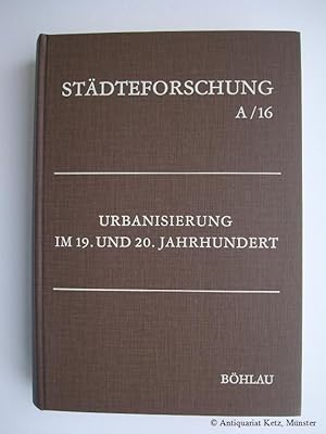 Seller image for Urbanisierung im 19. und 20. Jahrhundert. Historische und geographische Aspekte. for sale by Antiquariat Hans-Jrgen Ketz