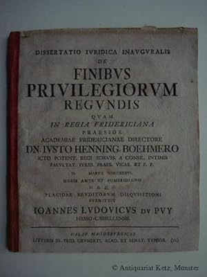 Dissertatio iuridica inauguralis de finibus privilegiorum regundis, quam in Regia Fridericiana.