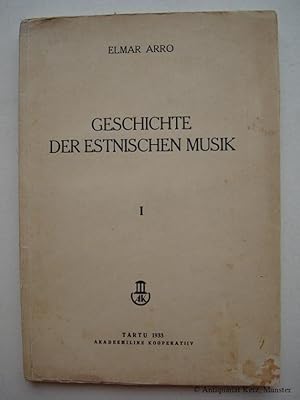 Geschichte der estnischen Musik. Bd 1 (alles Erschienene).