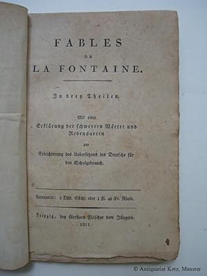 Fables de La Fontaine. In drey Theilen. (Hier nur vorliegend:) Erklärung der schwerern Wörter und...