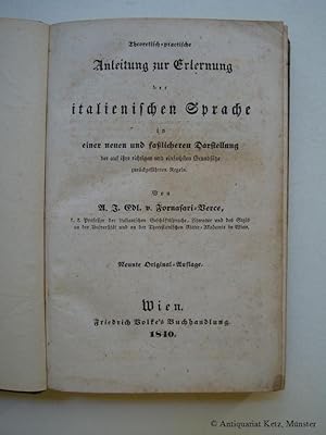 Theoretisch-praktische Anleitung zur Erlernung der italienischen Sprache in einer neuen und faßli...