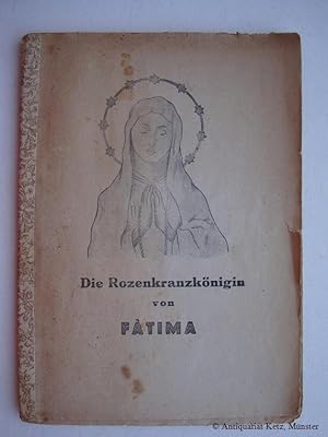 Die Rosenkranzkönigin von Fàtima. Geschichte der wunderbaren Erscheinungen.