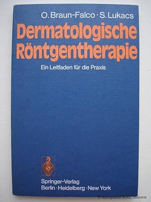 Seller image for Dermatologische Rntgentherapie. Ein Leitfaden fr die Praxis. for sale by Antiquariat Hans-Jrgen Ketz