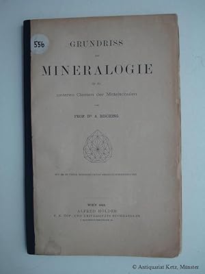 Grundriss der Mineralogie für die unteren Classen der Mittelschule.