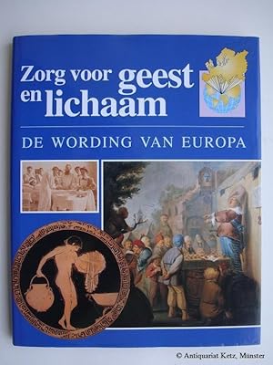 Imagen del vendedor de Zoorg voor geest en lichaam. De wording van Europa. a la venta por Antiquariat Hans-Jrgen Ketz