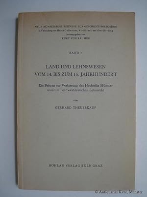 Imagen del vendedor de Land und Lehnswesen vom 14. bis zum 16. Jahrhundert. Ein Beitrag zur Verfassung des Hochstifts Mnster und zum nordwestdeutschen Lehnrecht. a la venta por Antiquariat Hans-Jrgen Ketz