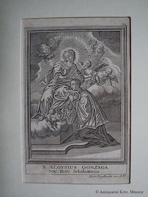Hl. Aloisius von Gonzaga - "S. Aloysius Gonzaga. Soc. Jesu Scholasticus." Kupferstich von Martin ...