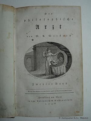 Bild des Verkufers fr Der philosophische Arzt. Zweyter Band (= 2. Band, apart). Neue, durchaus vermehrte und verbesserte Auflage. zum Verkauf von Antiquariat Hans-Jrgen Ketz