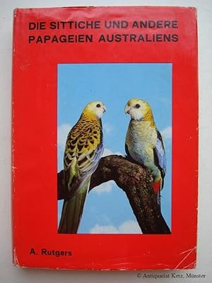 Die Sittiche und andere Papageien Australiens.