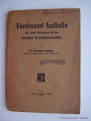 Bild des Verkufers fr Ferdinand Lassalle und seine Bedeutung fr die deutsche Sozialdemokratie. zum Verkauf von Antiquariat Hans-Jrgen Ketz