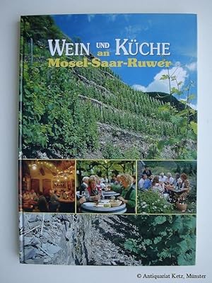 Bild des Verkufers fr Wein und Kche an Mosel-Saar-Ruwer (Bildband). zum Verkauf von Antiquariat Hans-Jrgen Ketz