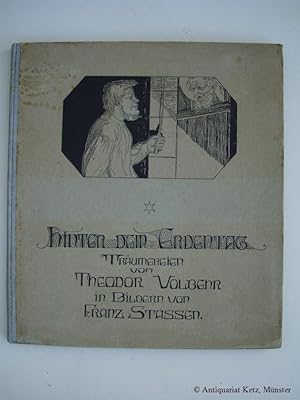 Hinter dem Erdentag. Träumereien von Theodor Volbehr mit Bildern von Franz Stassen.