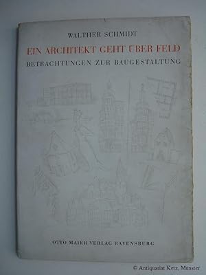 Ein Architekt geht über Feld - Betrachtungen zur Baugestaltung.