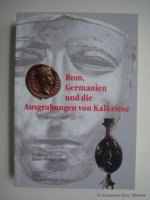 Rom, Germanien und die Ausgrabungen von Kalkriese. Internationaler Kongress der Universität Osnab...