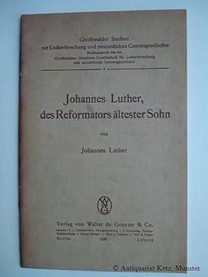 Imagen del vendedor de Johannes Luther, des Reformators ltester Sohn. a la venta por Antiquariat Hans-Jrgen Ketz