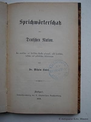 Sprichwörterschatz der Deutschen Nation. Aus mündlichen und schriftlichen Quellen; nebst sprachli...