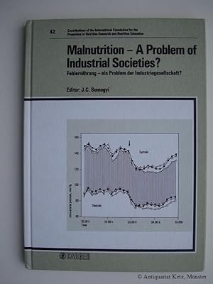 Seller image for Malnutrition - A Problem of Industrial Societies? Fehlernhrung - ein Problem der Industriegesellschaft? for sale by Antiquariat Hans-Jrgen Ketz