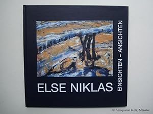 Bild des Verkufers fr Else Niklas. Einsichten - Ansichten. Essay von Ulrike Monreal. "Einsichten und Ansichten. Gedankenfragmente ber das Zeichnen und Malen" von Else Niklas. (Ausstellungskatalog) zum Verkauf von Antiquariat Hans-Jrgen Ketz