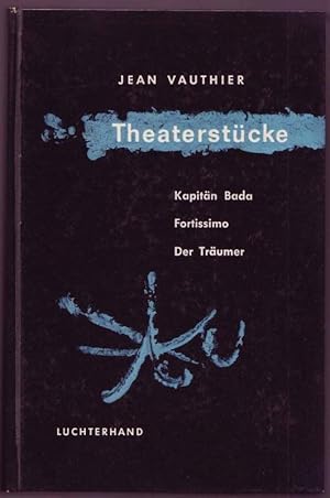 Seller image for Theaterstcke. Kapitn Bada - Fortissimo - Der Trumer. for sale by Graphem. Kunst- und Buchantiquariat