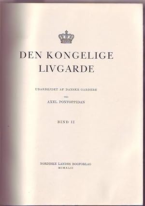 Seller image for Den Kongelige Livgarde. Udarbejdet af danske Gardere. Bind II. for sale by Graphem. Kunst- und Buchantiquariat