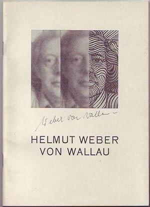 Helmut Weber von Wallau. Vom Künstler auf dem Einband signiert.