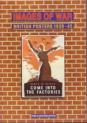 Images of War. British Posters, 1939-45.