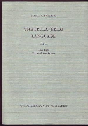 Imagen del vendedor de The Irula (Erla) language. Part 3 : Irula Lore, Texts and Translation a la venta por Graphem. Kunst- und Buchantiquariat