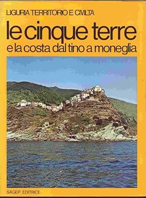 Le cinque terre e la costa dal tino a moneglia (= Liguria territorio e civilita 2)