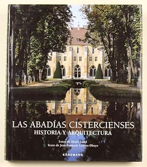 Las abadías cistercienses en Francia y en Europa. Historia y arquitectura