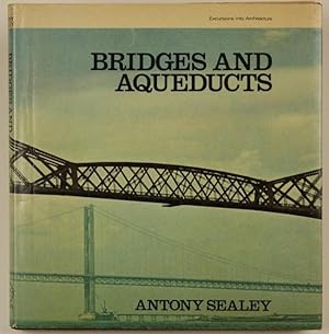 Bild des Verkufers fr Bridges and Aqueducts (Excursions Into Architecture series) zum Verkauf von Graphem. Kunst- und Buchantiquariat