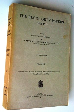 The Elgin-Grey Papers 1846-1852, volume I and II