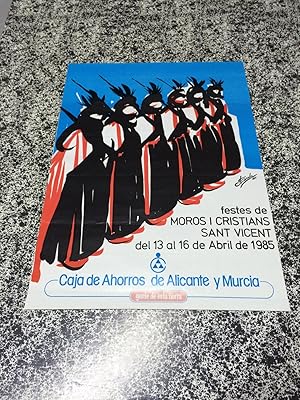 FESTES DE MOROS I CRISTIANS SANT VICENT (Alicante) - Del 13 al 16 de Abril 1985