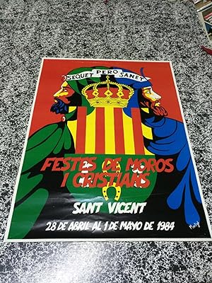 FESTES DE MOROS I CRISTIANS SANT VICENT (Alicante) - Sequet pero sanet - 28 de Abril al 1 de Mayo...