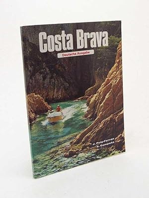 Immagine del venditore per Costa Brava : [Deutsche Ausgabe] / Lichtbilder Antonio Campan, Juan Puig-Ferrn, Andrs Puig venduto da Versandantiquariat Buchegger