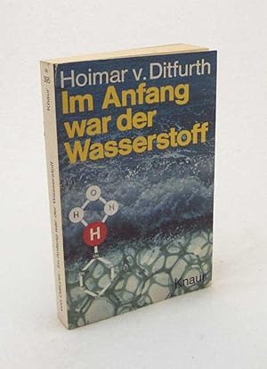 Seller image for Im Anfang war der Wasserstoff / Hoimar v. Ditfurth for sale by Versandantiquariat Buchegger