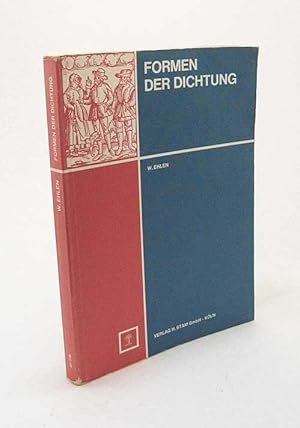 Imagen del vendedor de Formen der Dichtung : ein Lesebuch mit Erluterungen und Beispielen zur Epik, Lyrik, Dramatik / Wilfried Ehlen a la venta por Versandantiquariat Buchegger